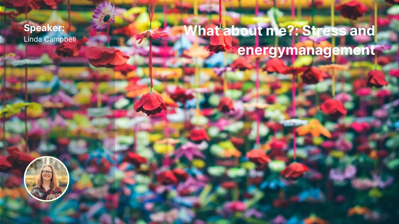 Webinar What about me__ Stress and energymanagement _ Linda
