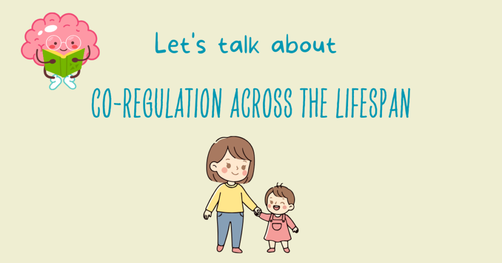 Illustration with a soft beige background featuring a smiling cartoon brain reading a book, with the text “Let’s talk about Co-regulation Across the Lifespan” in playful blue font. Below the text, there is a cartoon of a parent holding hands with a smiling child. At the bottom is the Instagram handle @22qminded with a small logo of a lightbulb and heart.