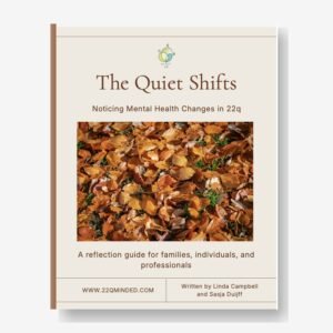 The Quiet Shifts: Noticing Mental Health Changes in 22q — eBook cover